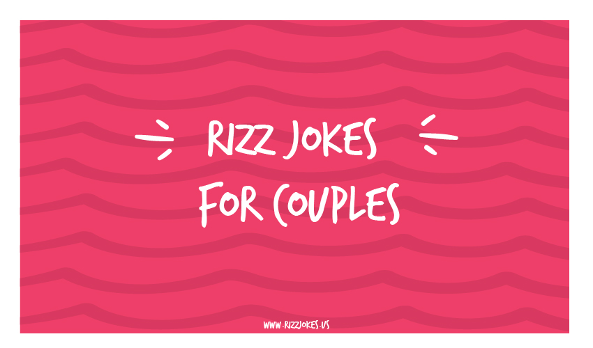 Rizz Jokes For Couples